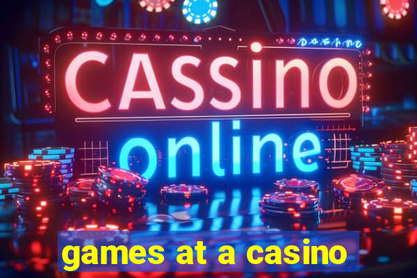 games at a casino