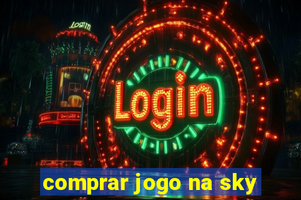 comprar jogo na sky