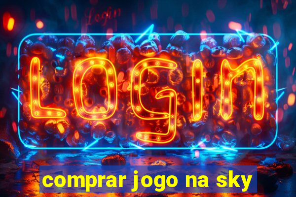 comprar jogo na sky