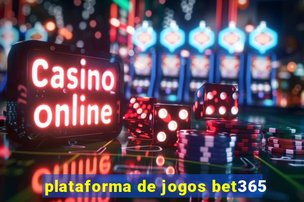 plataforma de jogos bet365