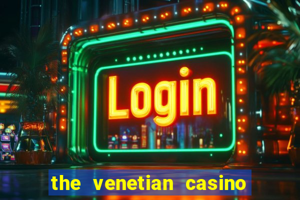 the venetian casino in las vegas