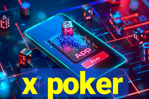 x poker