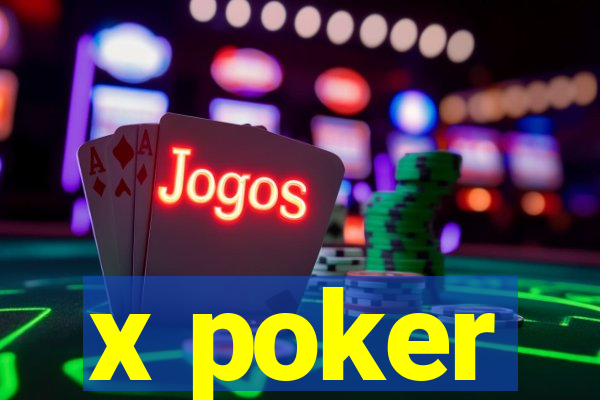 x poker