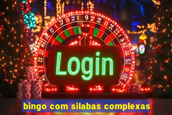 bingo com silabas complexas