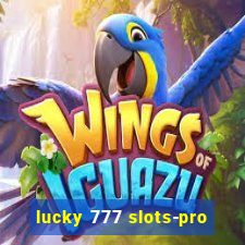 lucky 777 slots-pro