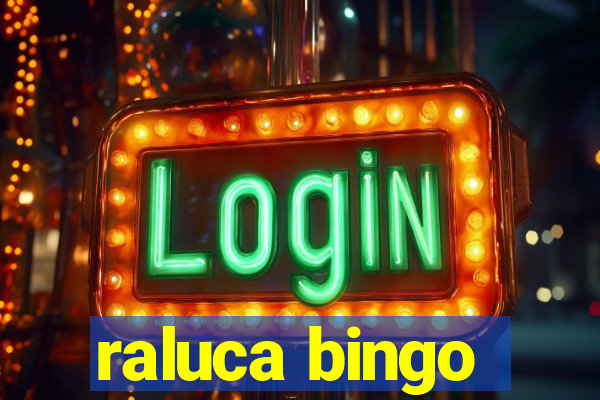 raluca bingo