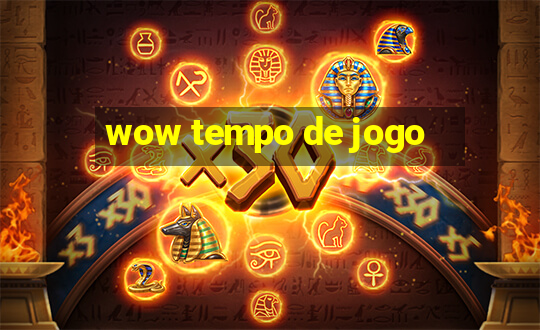 wow tempo de jogo