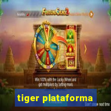 tiger plataforma