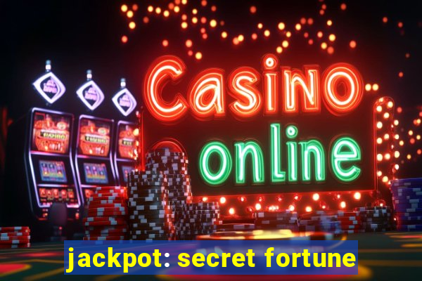 jackpot: secret fortune