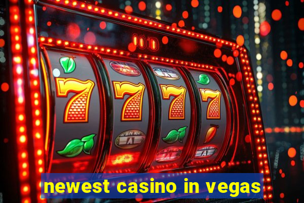 newest casino in vegas