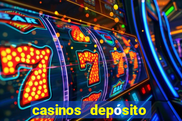 casinos depósito mínimo 1 euro