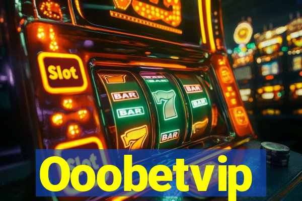 Ooobetvip