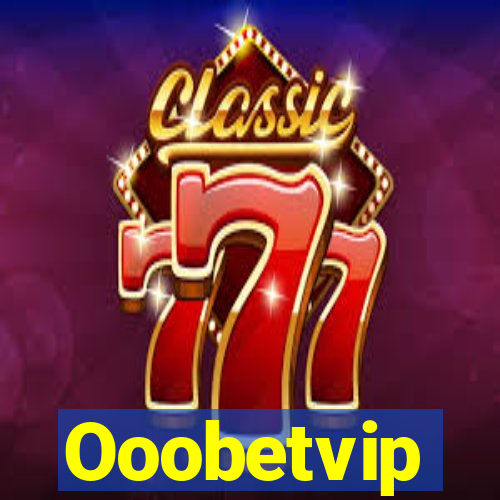 Ooobetvip