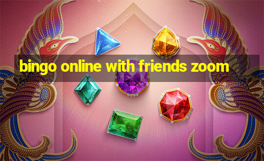 bingo online with friends zoom