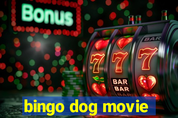 bingo dog movie