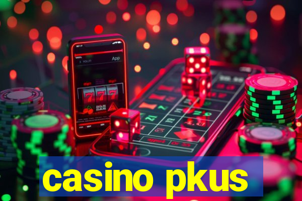 casino pkus