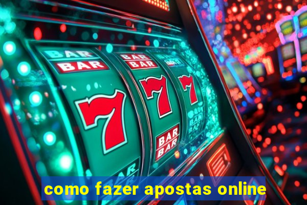 como fazer apostas online