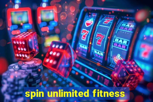 spin unlimited fitness