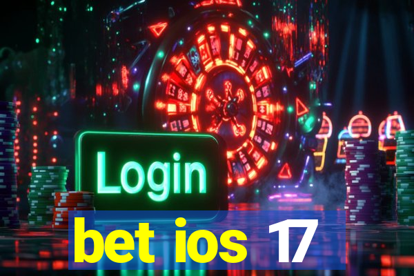 bet ios 17