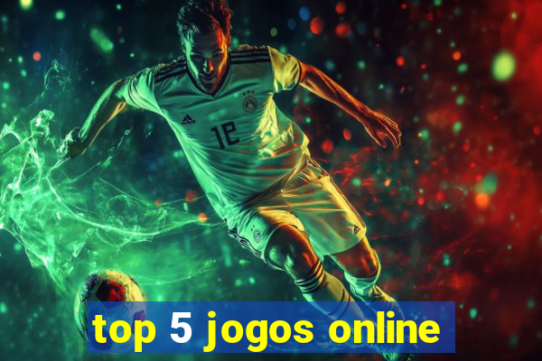 top 5 jogos online