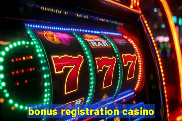 bonus registration casino