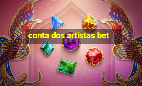 conta dos artistas bet