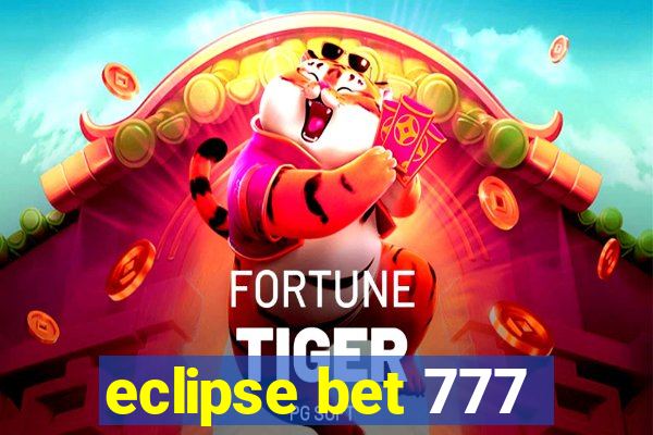 eclipse bet 777