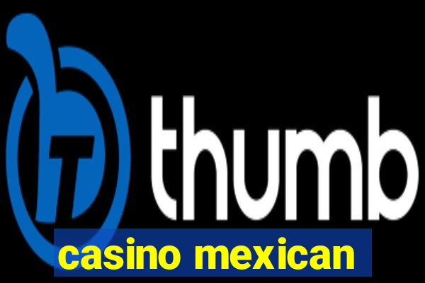 casino mexican