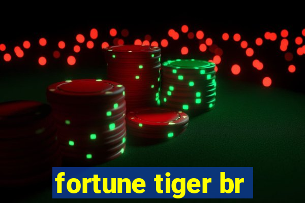 fortune tiger br