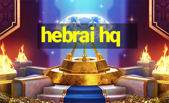 hebrai hq