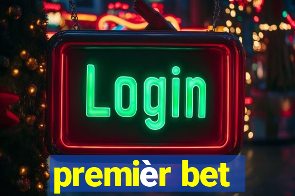 premièr bet