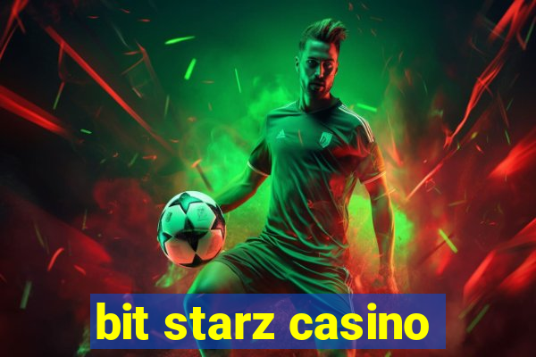 bit starz casino