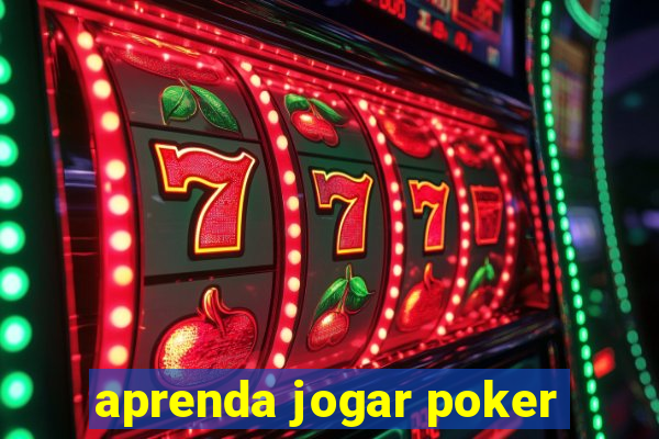 aprenda jogar poker