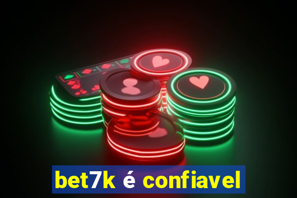 bet7k é confiavel