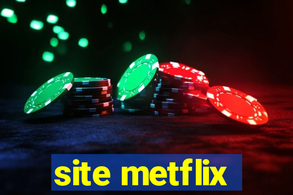 site metflix