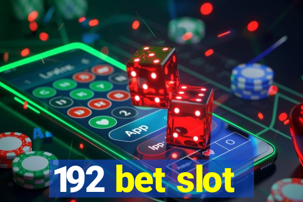 192 bet slot