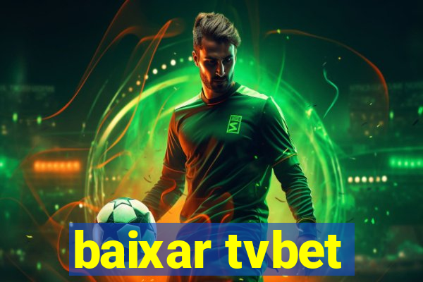 baixar tvbet