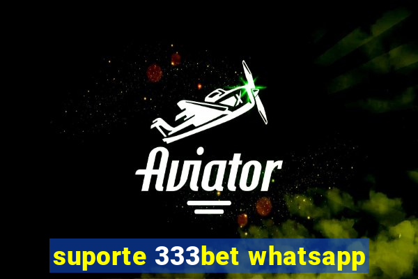 suporte 333bet whatsapp