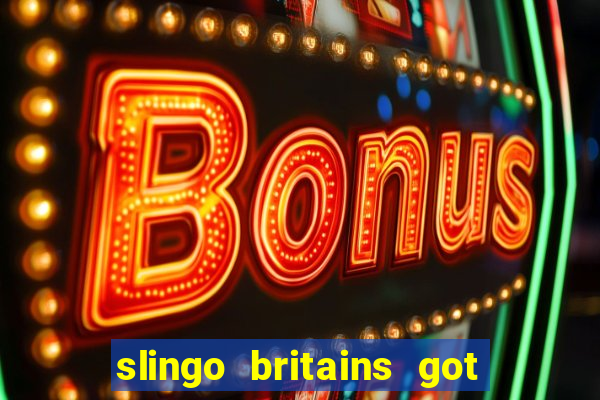 slingo britains got talent slot