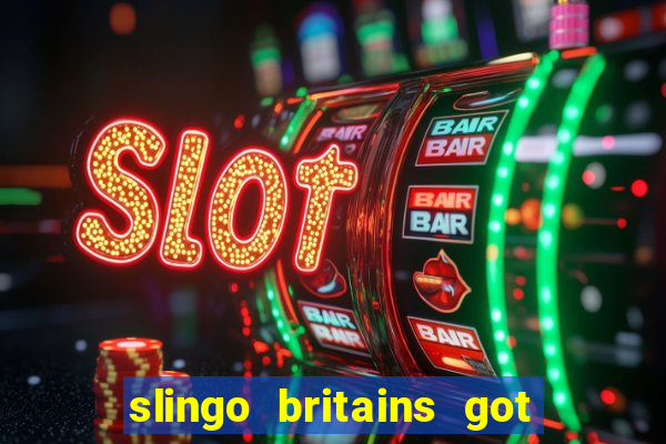 slingo britains got talent slot