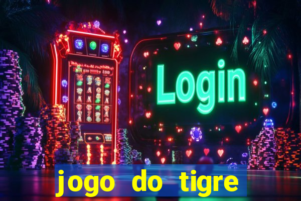 jogo do tigre jogar gratis