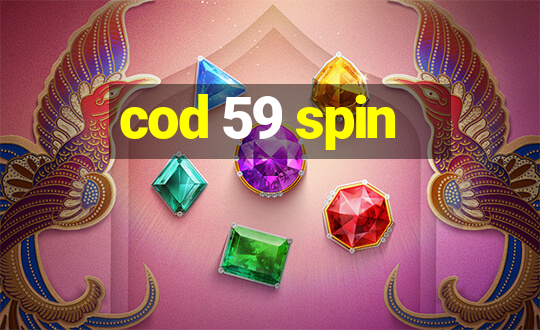 cod 59 spin