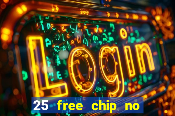 25 free chip no deposit pure casino