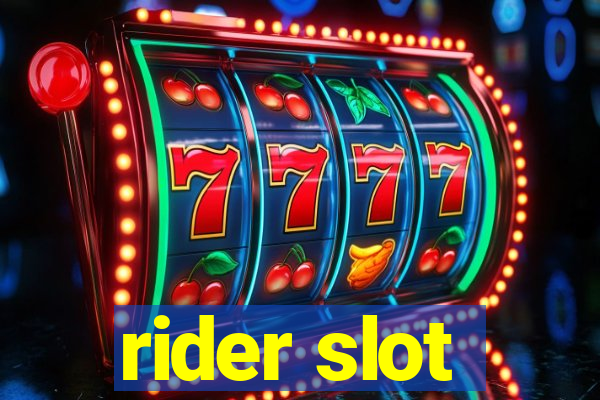 rider slot