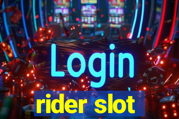 rider slot