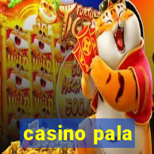 casino pala