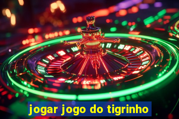 jogar jogo do tigrinho