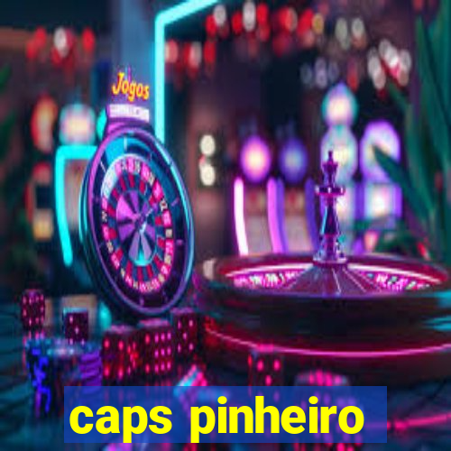 caps pinheiro