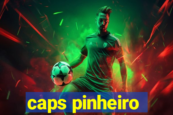 caps pinheiro