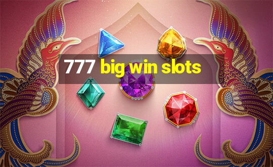 777 big win slots